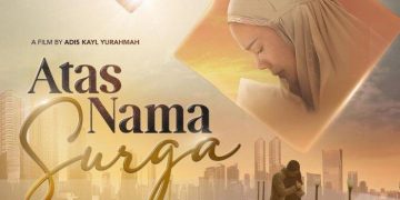 Tayang 16 Juni di Empat Negara, Begini Cerita Romantis Film ‘Atas Nama Surga’