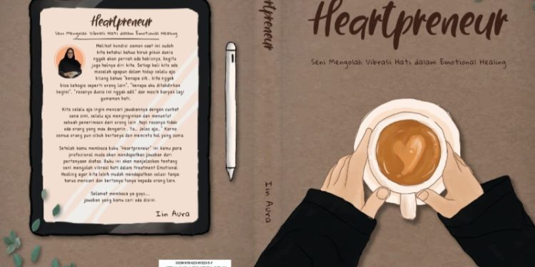 Heartpreneur: Seni Mengasah Vibrasi Hati dalam Emotional Healing