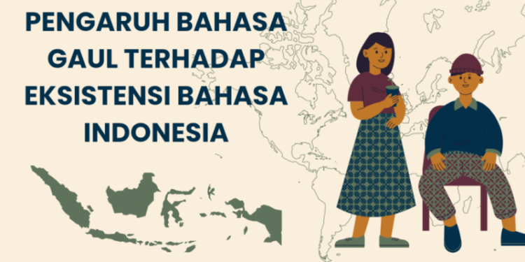 Pengaruh Bahasa Gaul dalam Perkembangan Bahasa Indonesia