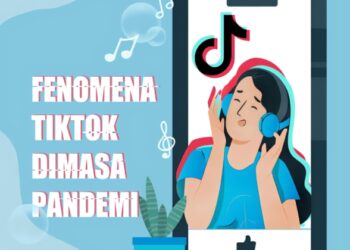 Perkembangan TikTok di Masa Pandemi