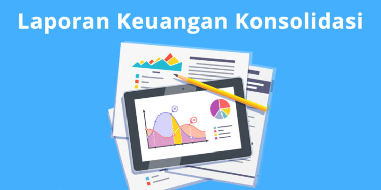 Pentingkah Laporan Keuangan Konsolidasi Bagi Setiap Perusahaan?