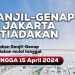 Sejak Kemarin Hingga 15 April, Jakarta Bebas Ganjil Genap