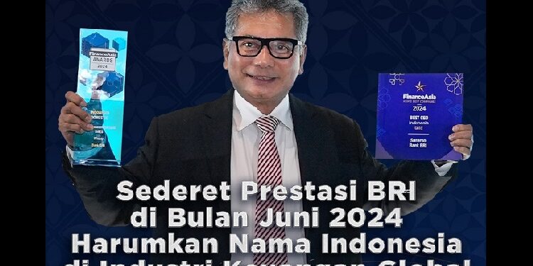 Harumkan Nama Indonesia, Ini Sederet Penghargaan Internasional yang Diperoleh BRI di Juni 2024