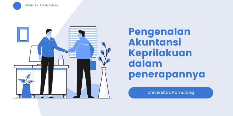 Opini Mengenai Pengenalan Akuntansi Keperilakuan dalam Penerapannya