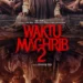 Lebih Seram dan Menegangkan, Sekuel “Waktu Maghrib 2” Siap Tayang 28 Mei