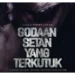Ada Makna Mendalam di Balik Film Godaan Setan yang Terkutuk