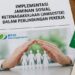 Implementasi Jaminan Sosial Ketenagakerjaan (Jamsostek) dalam Perlindungan Pekerja