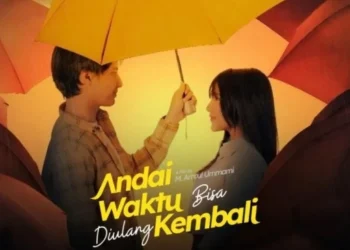 Andai Waktu Bisa Diulang Kembali, Film Drama Keluarga tentang Makna Penyesalan dan Cinta