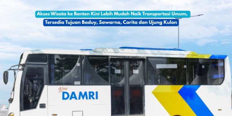 Naik DAMRI ke Baduy Cuma Rp1, Simak Jadwal dan Destinasi Wisata di Banten