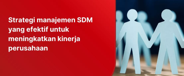 Implementasi Sistem Informasi SDM dan Sistem Informasi Manajemen dalam Meningkatkan Efektivitas Pengelolaan Karyawan