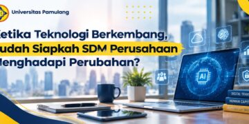 Ketika Teknologi Berkembang, Sudah Siapkah SDM Perusahaan Menghadapi Perubahan?