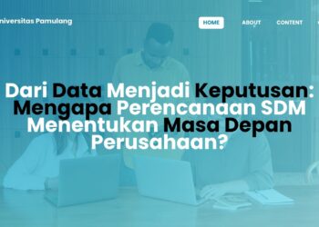 Dari Data Menjadi Keputusan: Mengapa Perencanaan SDM Menentukan Masa Depan Perusahaan?