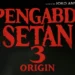 Joko Anwar Ungkap Poster Terbaru Pengabdi Setan 3: Origin, Teror Bermula dari Eropa hingga Jawa