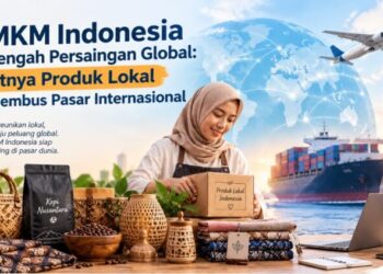 UMKM Indonesia di Tengah Persaingan Global: Saatnya Produk Lokal Menembus Pasar Internasional