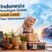UMKM Indonesia di Tengah Persaingan Global: Saatnya Produk Lokal Menembus Pasar Internasional